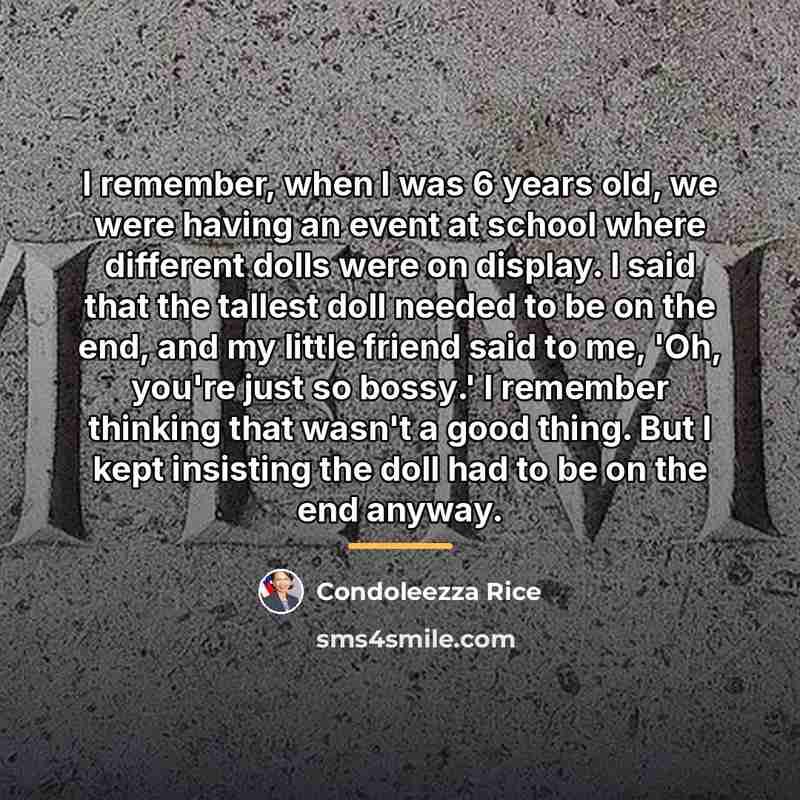 “I remember, when I was 6 years old, we were…” quote by Condoleezza Rice