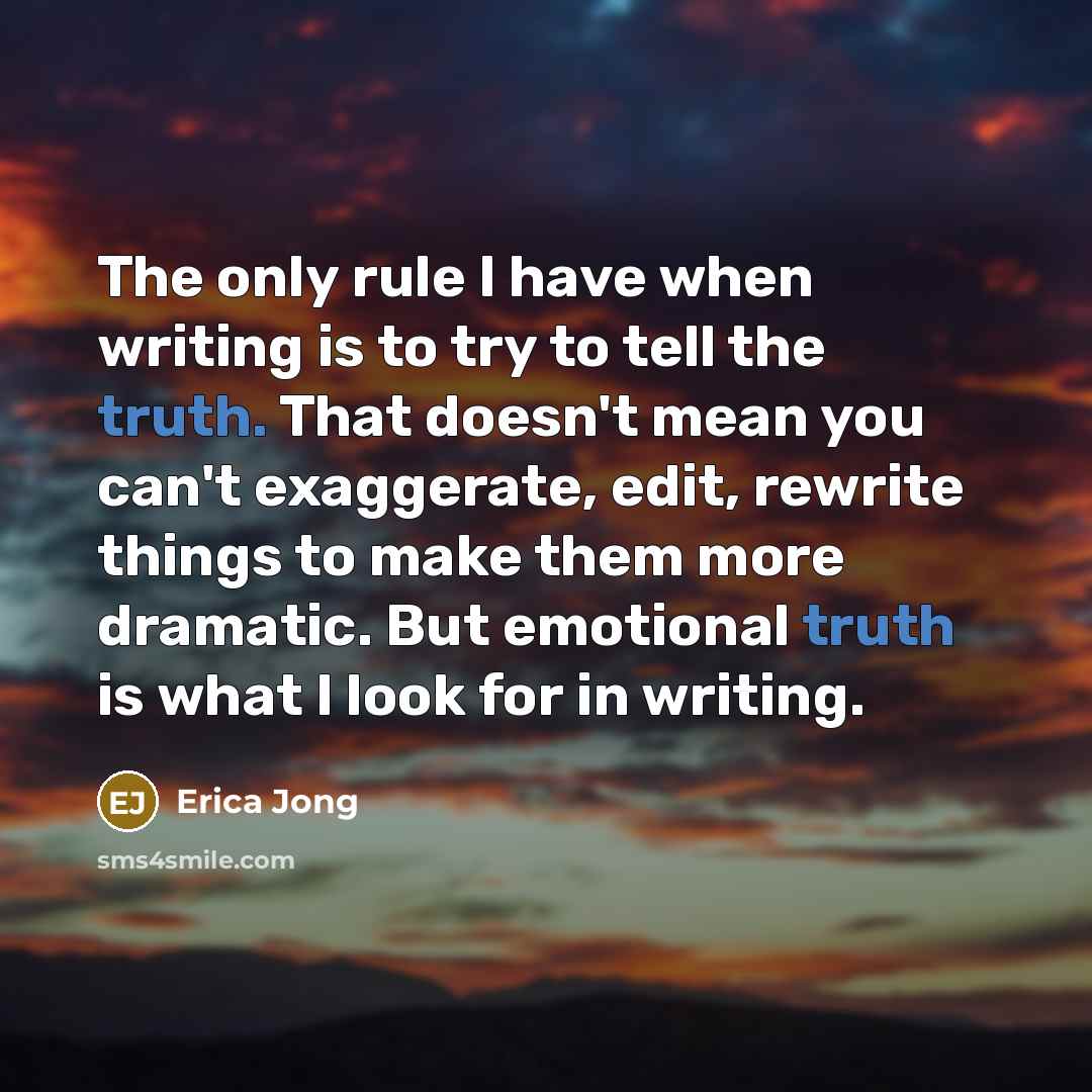 “The only rule I have when writing is to try…” quote by Erica Jong