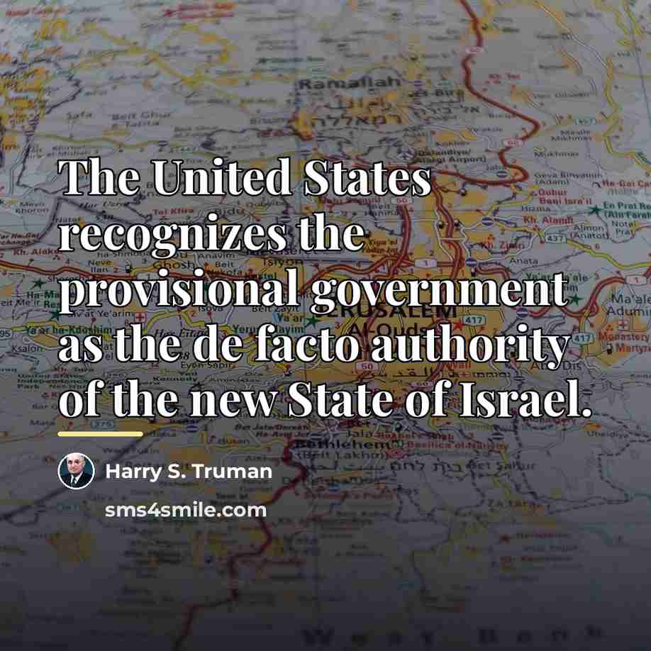 “The United States recognizes the provisional government as the de…” quote by Harry S. Truman