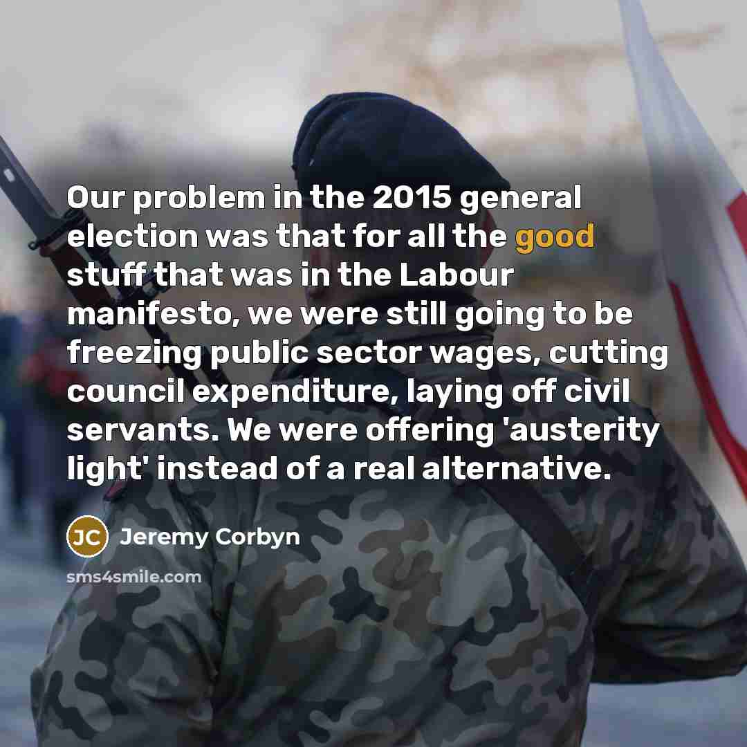 “Our problem in the 2015 general election was that for…” quote by Jeremy Corbyn