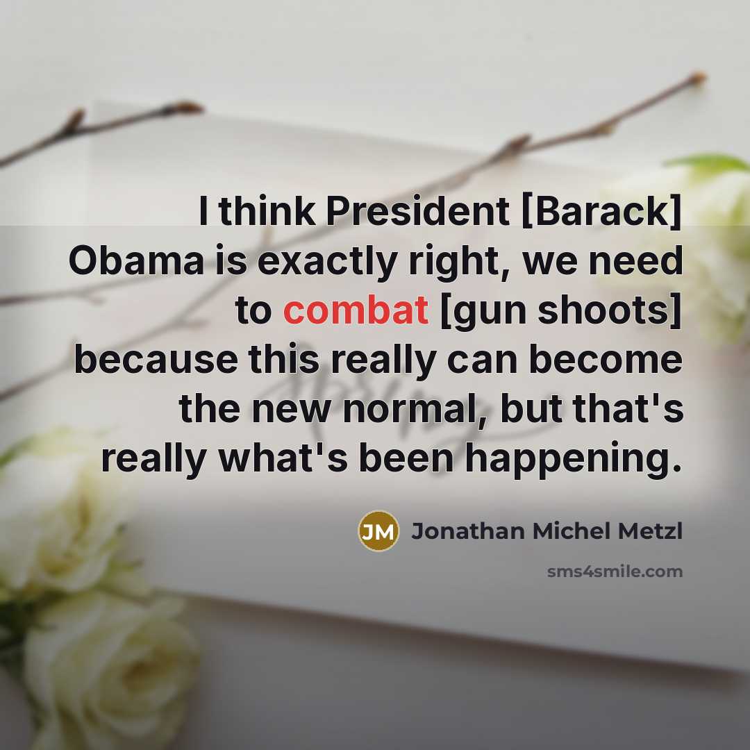 “I think President [Barack] Obama is exactly right, we need…” quote by Jonathan Michel Metzl