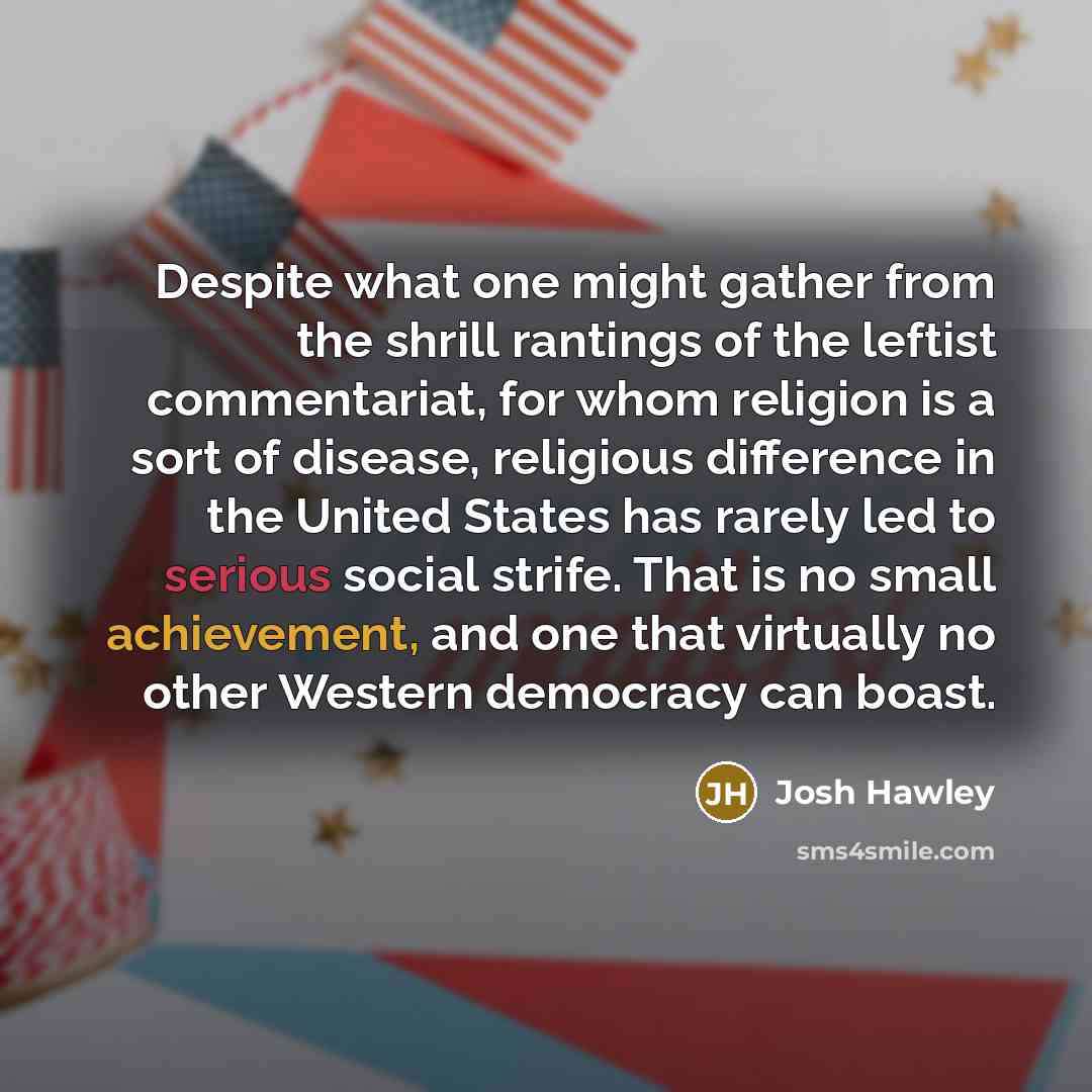 “Despite what one might gather from the shrill rantings of…” quote by Josh Hawley