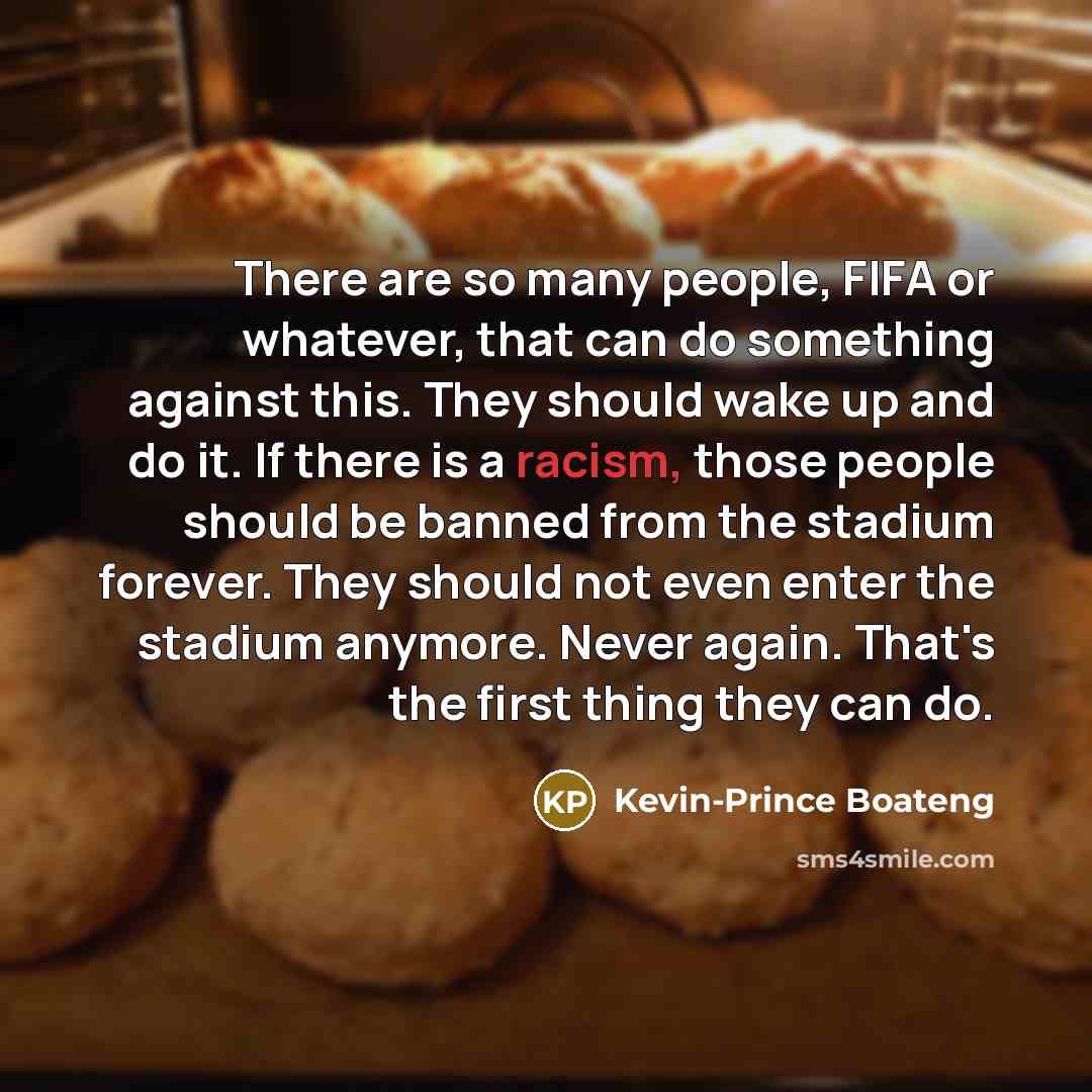 “There are so many people, FIFA or whatever, that can…” quote by Kevin-Prince Boateng