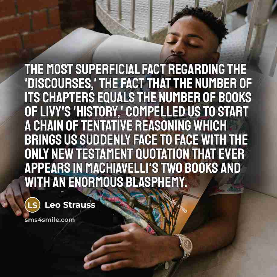 “The most superficial fact regarding the 'Discourses,' the fact that…” quote by Leo Strauss