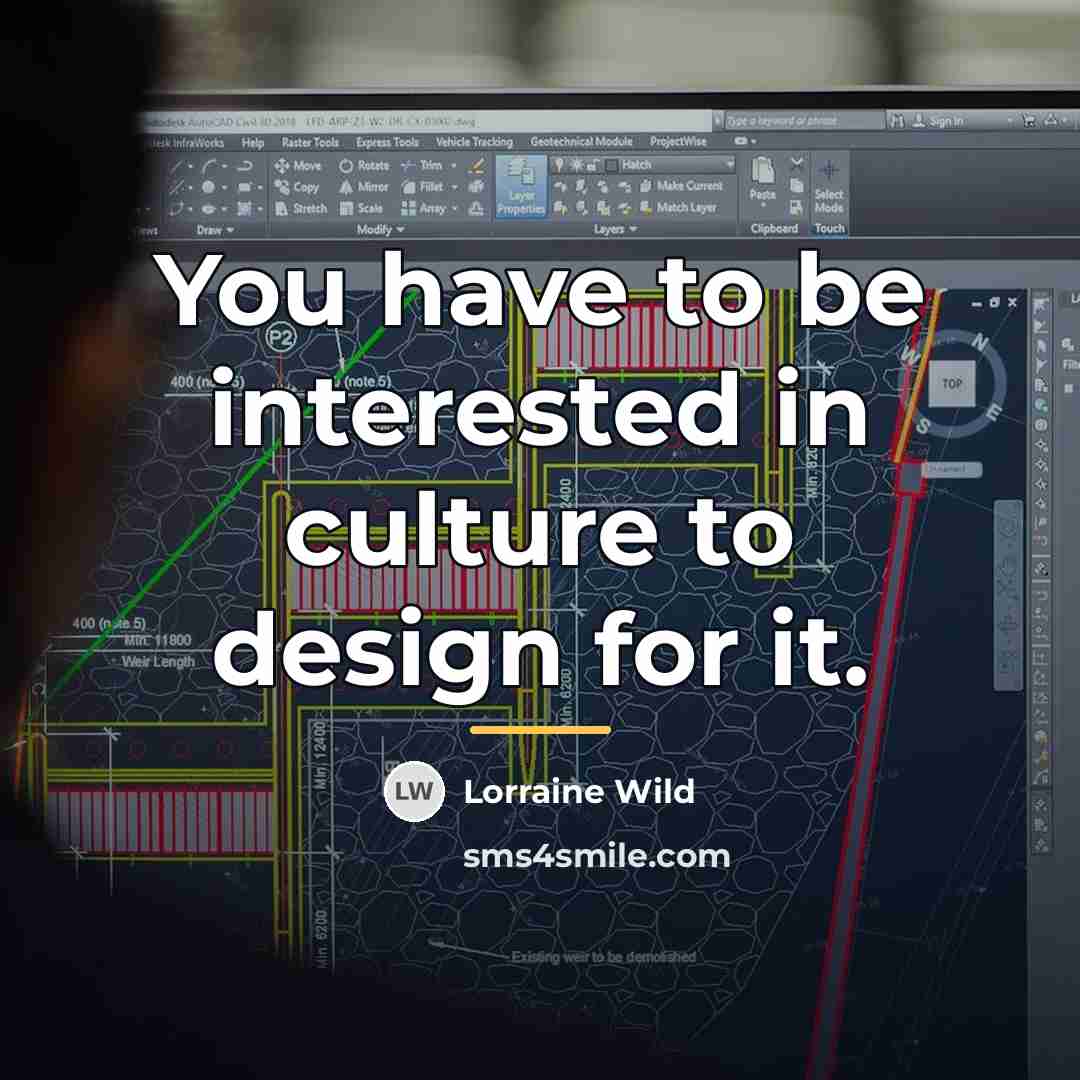 “You have to be interested in culture to design for…” quote by Lorraine Wild