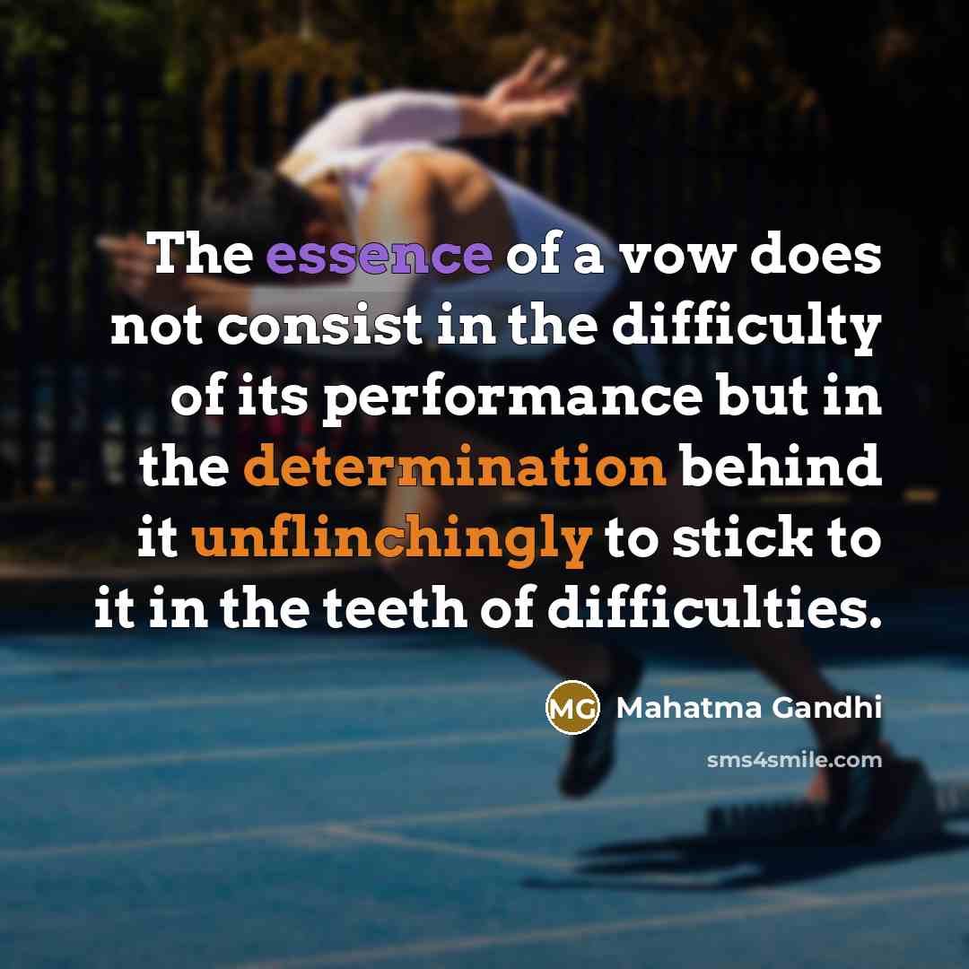“The essence of a vow does not consist in the…” quote by Mahatma Gandhi