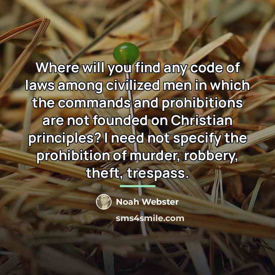 “Where will you find any code of laws among civilized…” quote by Noah Webster