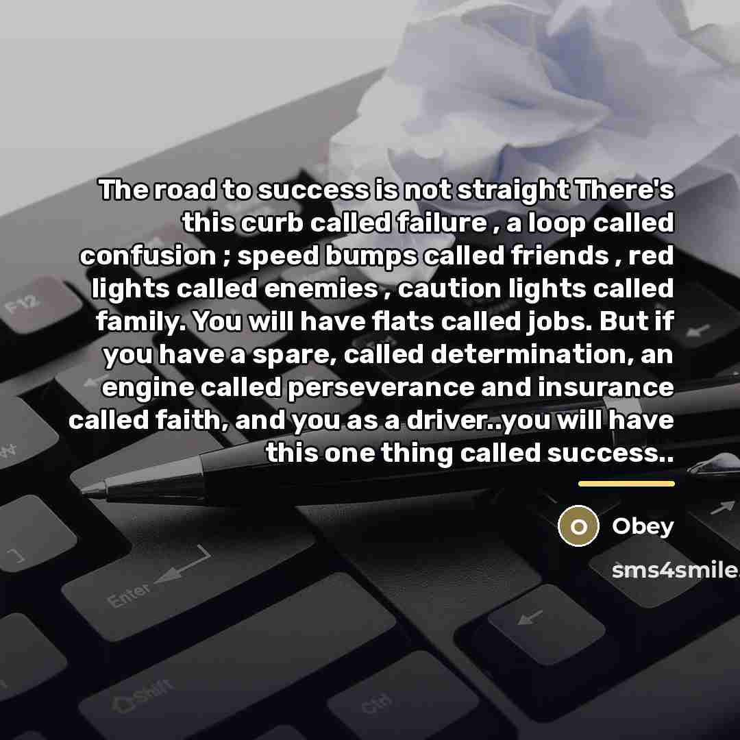 “The road to success is not straight There's this curb…” quote by Obey