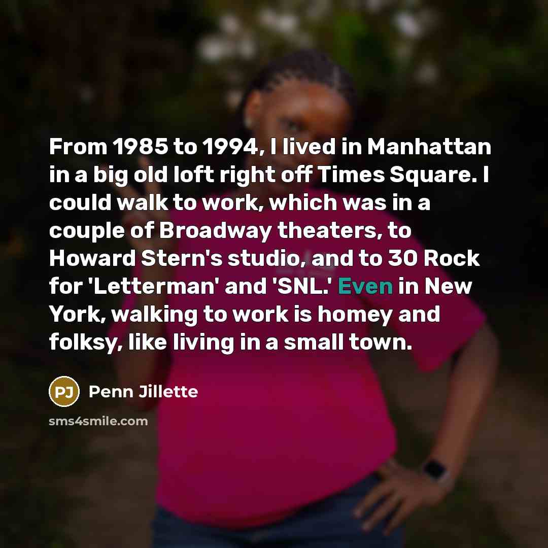 “From 1985 to 1994, I lived in Manhattan in a…” quote by Penn Jillette