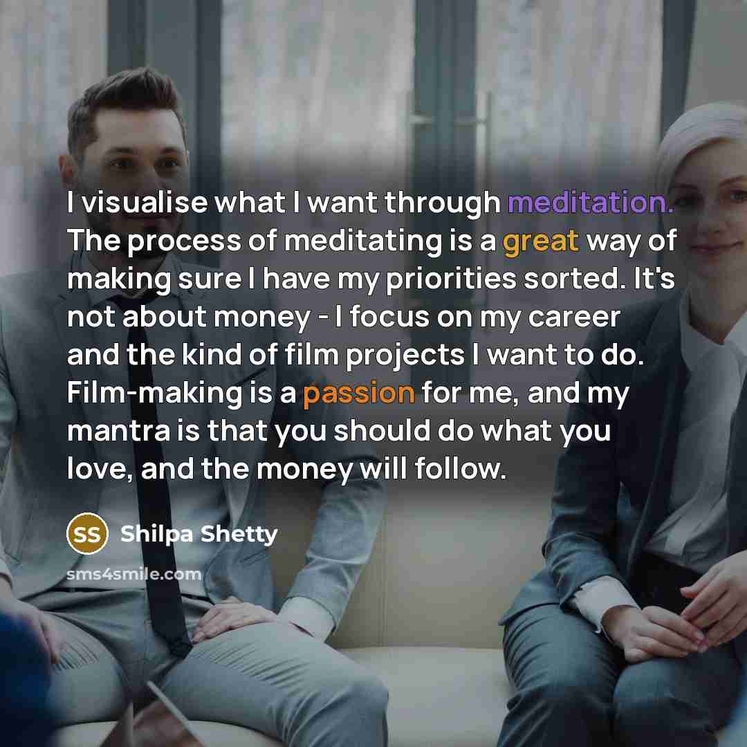 “I visualise what I want through meditation. The process of…” quote by Shilpa Shetty