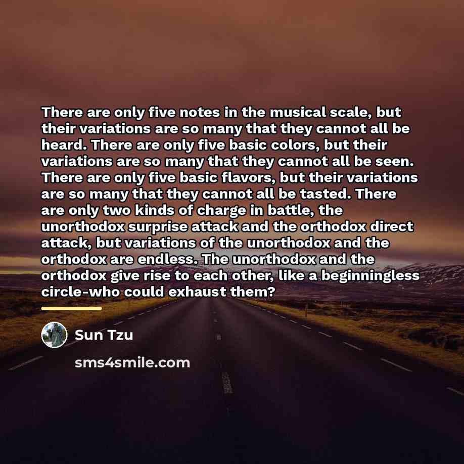 “There are only five notes in the musical scale, but…” quote by Sun Tzu