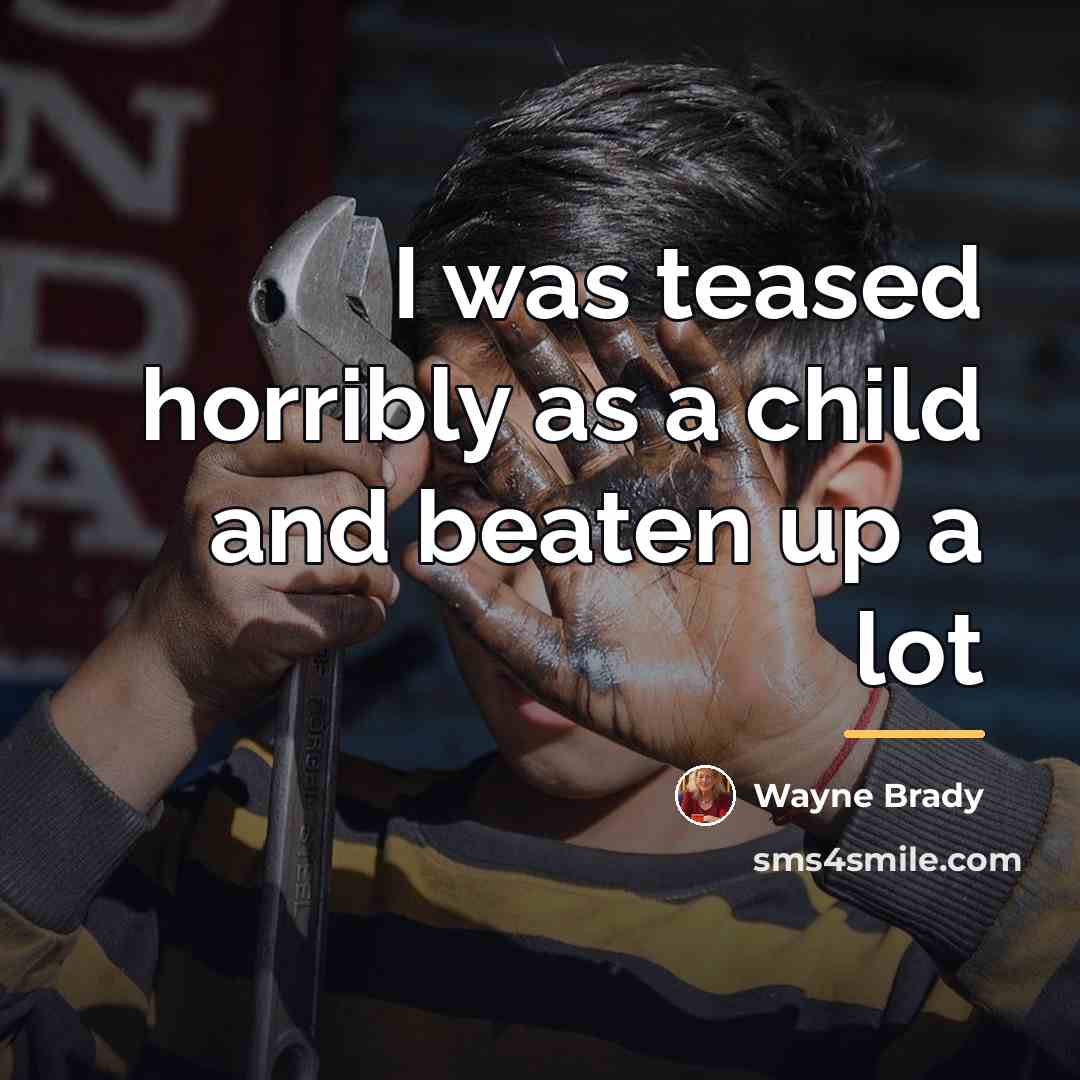 “I was teased horribly as a child and beaten up…” quote by Wayne Brady