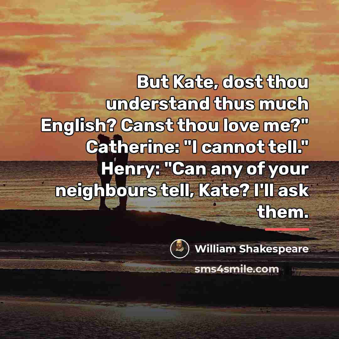“But Kate, dost thou understand thus much English? Canst thou…” quote by William Shakespeare