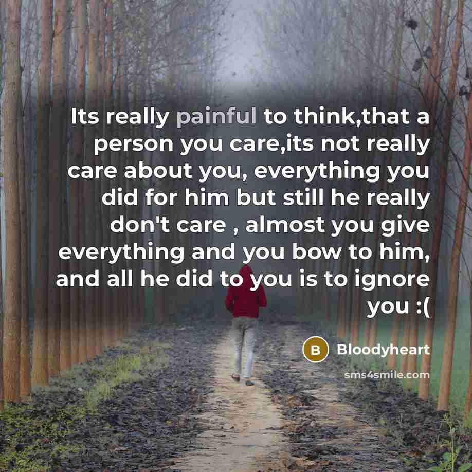 “Its really painful to think,that a person you care,its not…” quote by Bloodyheart
