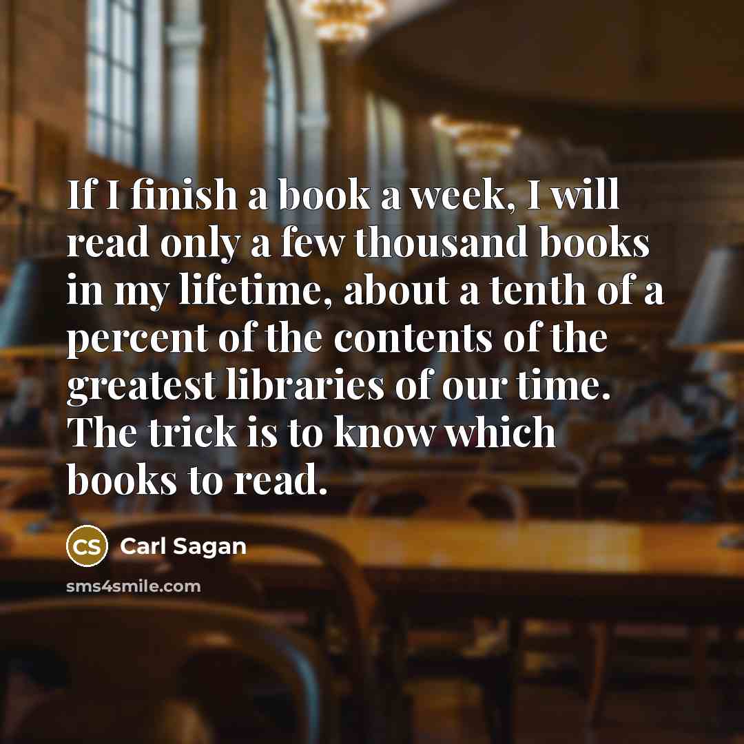 “If I finish a book a week, I will read…” quote by Carl Sagan