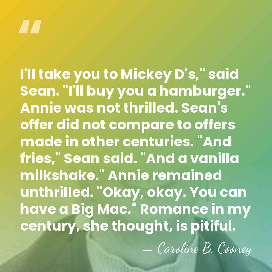 I'll take you to Mickey D's," said Sean. "I'll buy you a&hellip; - Caroline B. Cooney