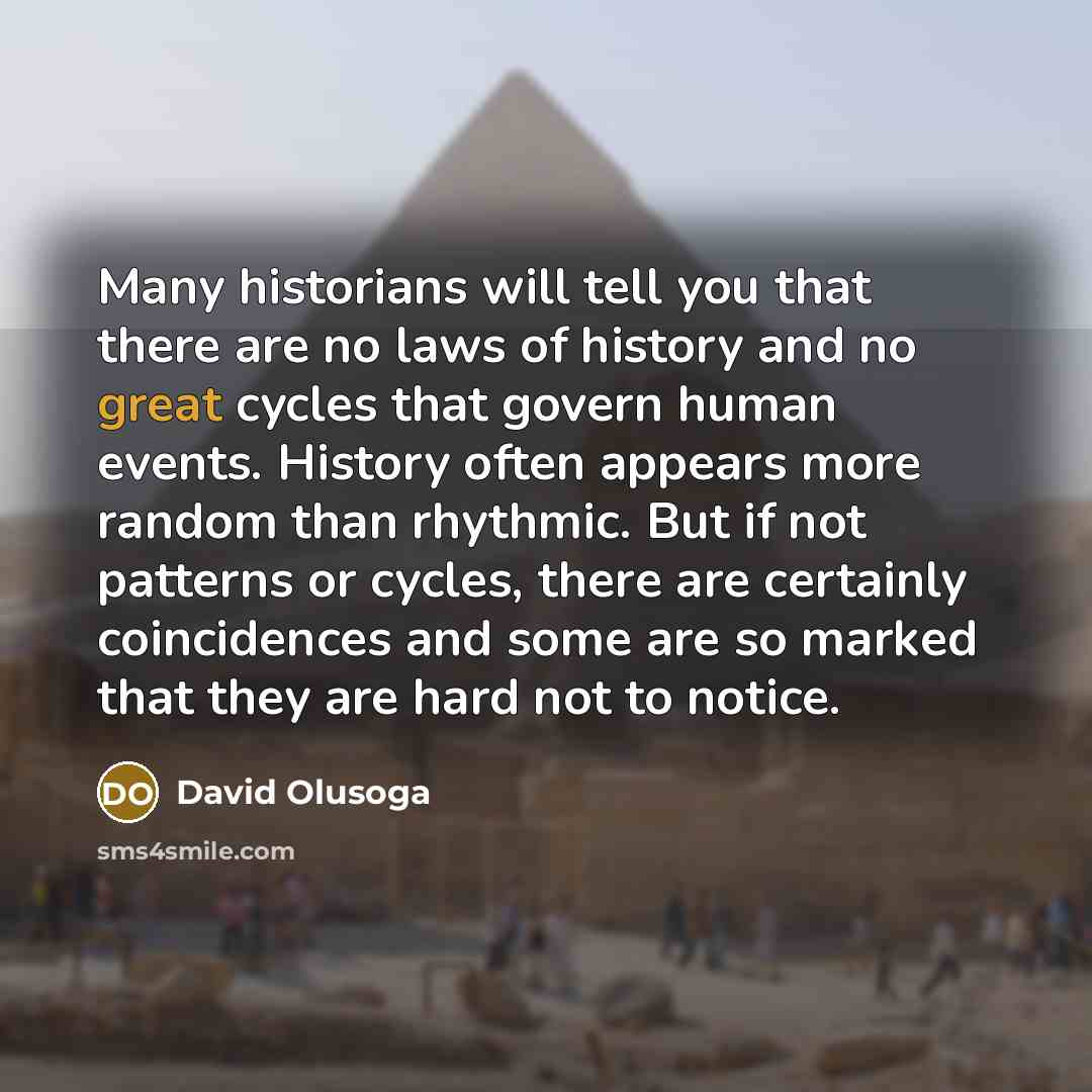 “Many historians will tell you that there are no laws…” quote by David Olusoga
