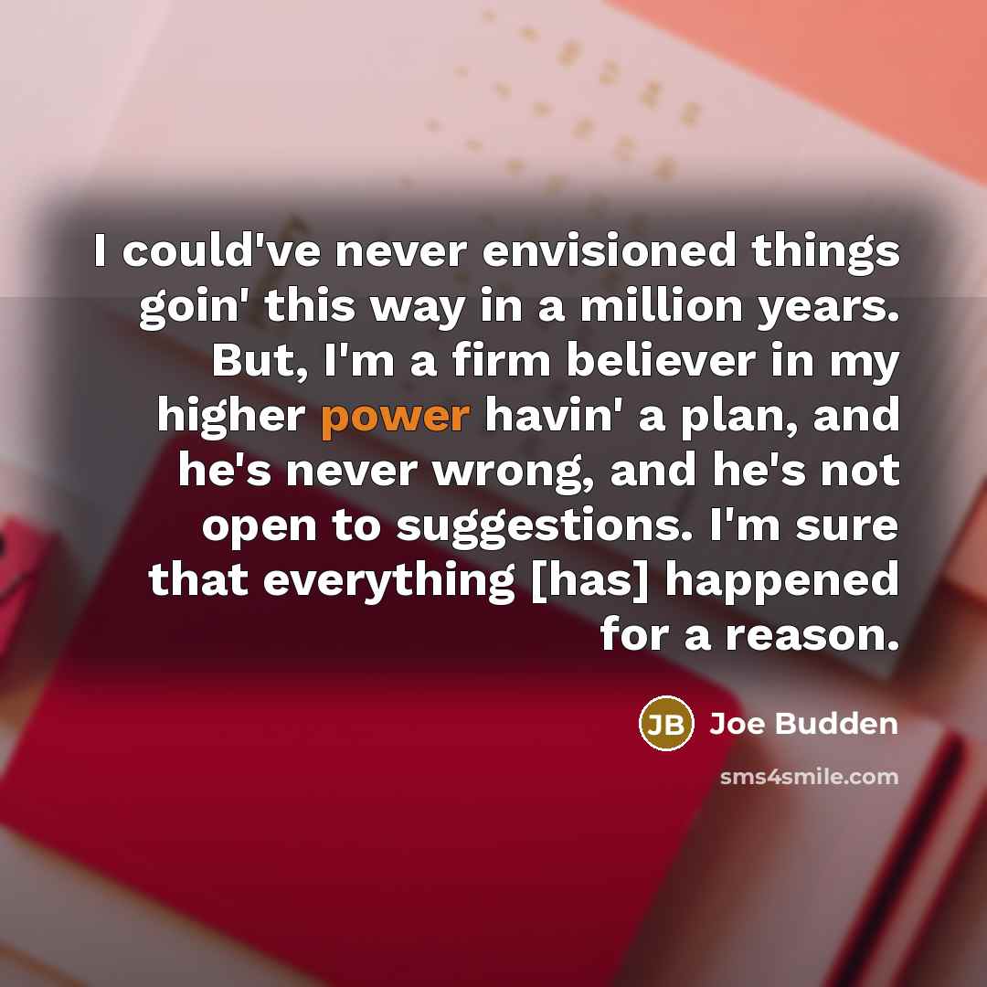 “I could've never envisioned things goin' this way in a…” quote by Joe Budden