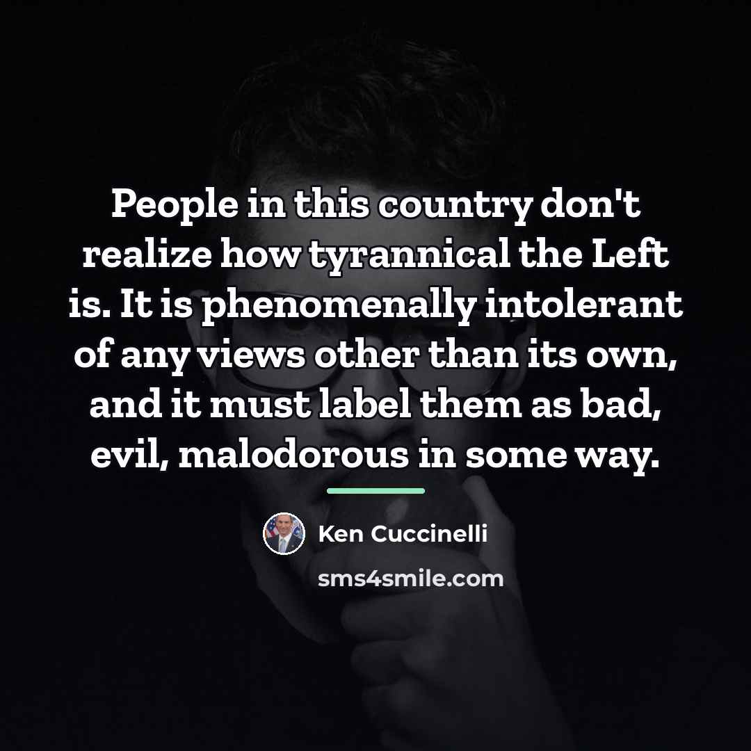 “People in this country don't realize how tyrannical the Left…” quote by Ken Cuccinelli