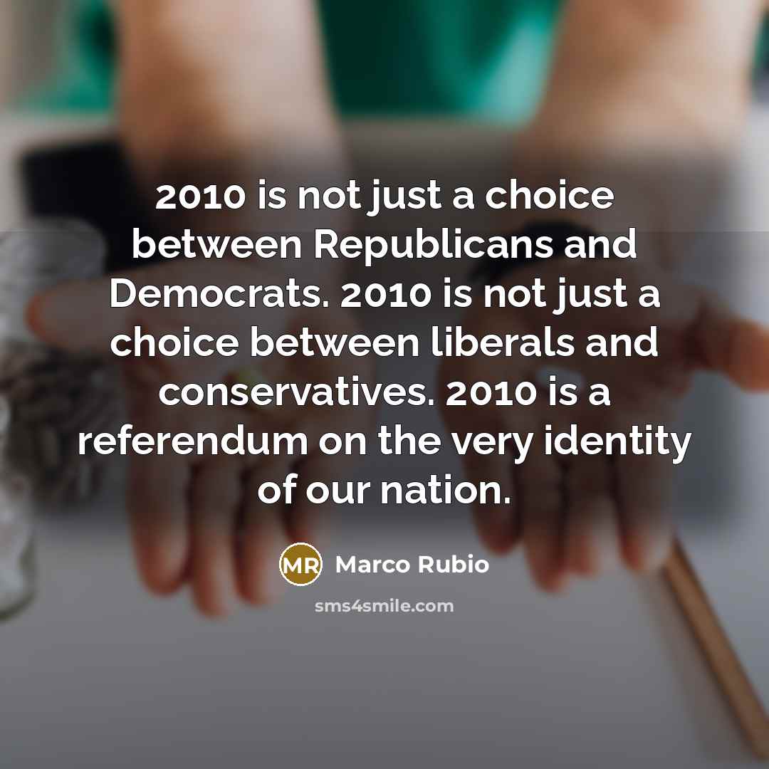 “2010 is not just a choice between Republicans and Democrats.…” quote by Marco Rubio