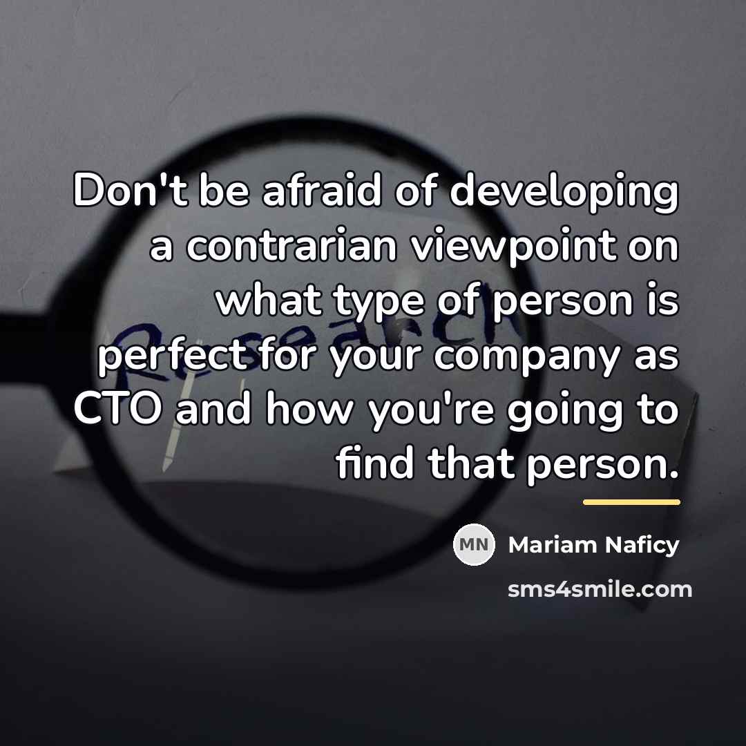 “Don't be afraid of developing a contrarian viewpoint on what…” quote by Mariam Naficy