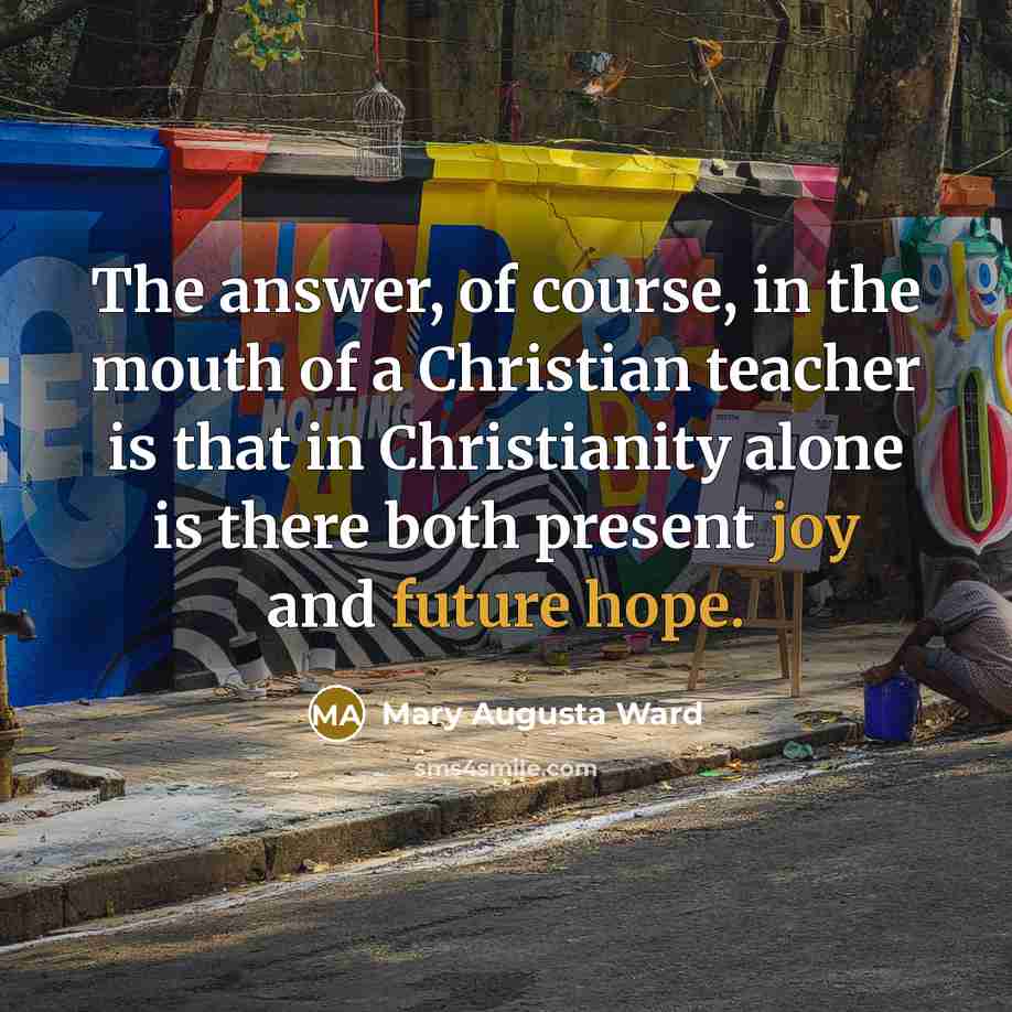 “The answer, of course, in the mouth of a Christian…” quote by Mary Augusta Ward