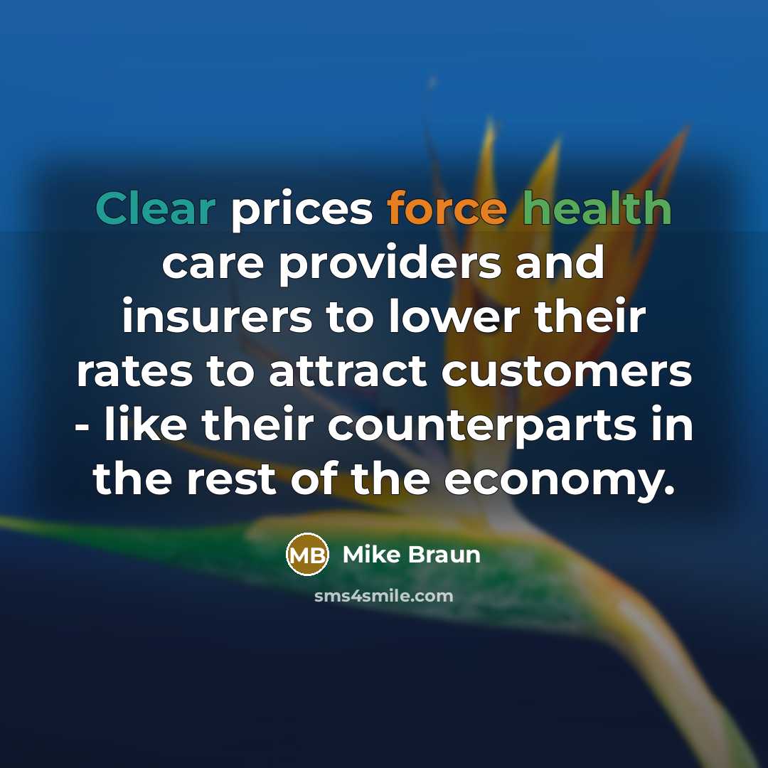 “Clear prices force health care providers and insurers to lower…” quote by Mike Braun