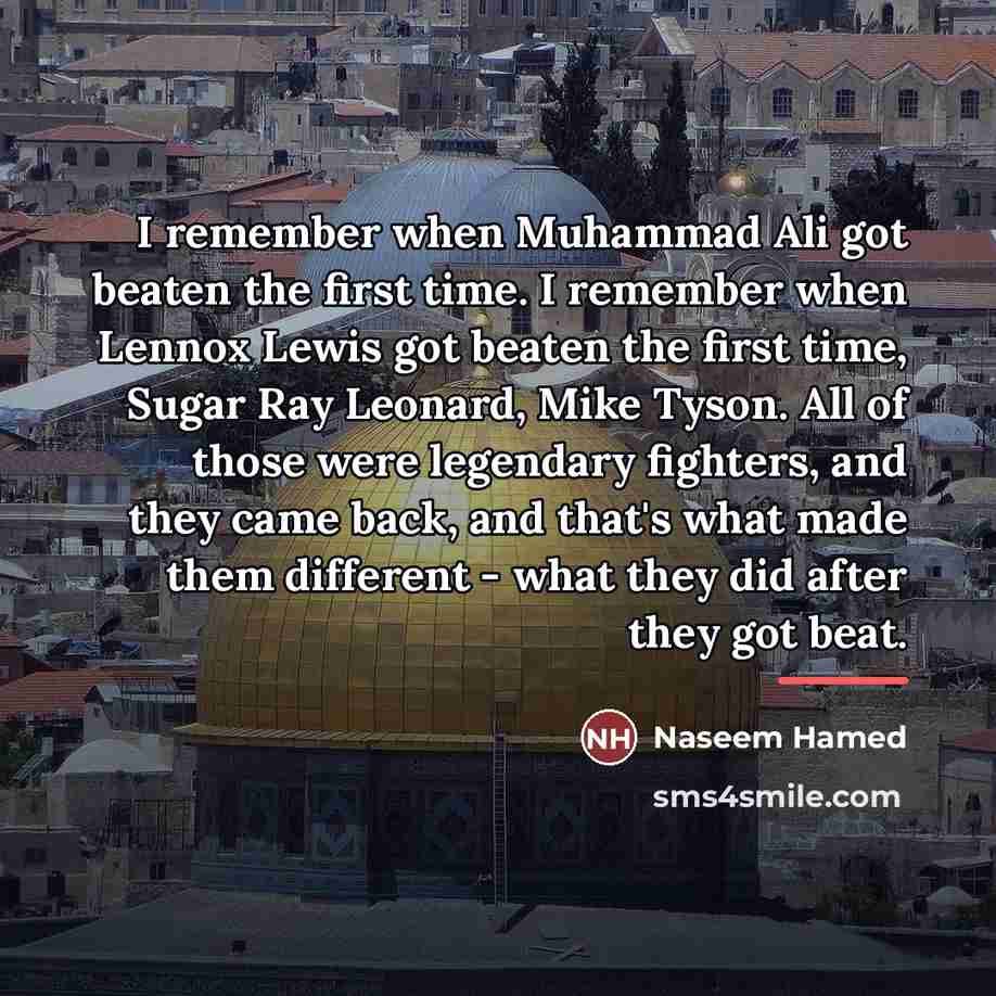 “I remember when Muhammad Ali got beaten the first time.…” quote by Naseem Hamed
