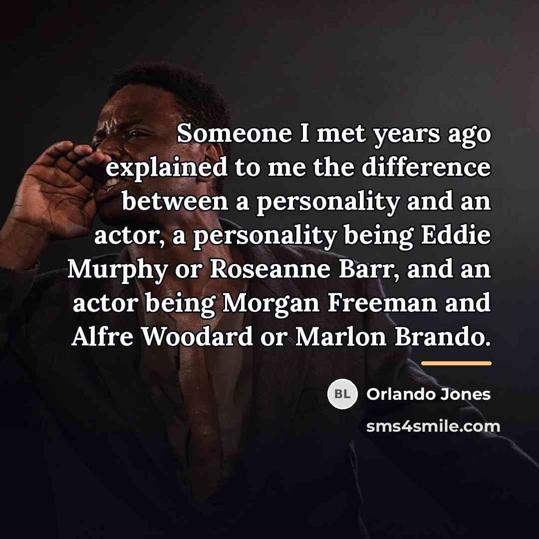 “Someone I met years ago explained to me the difference…” quote by Orlando Jones
