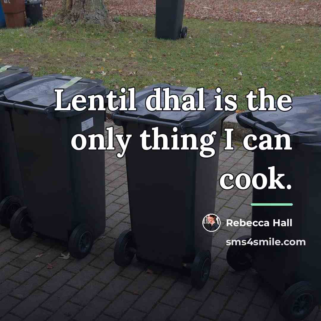 “Lentil dhal is the only thing I can cook.…” quote by Rebecca Hall