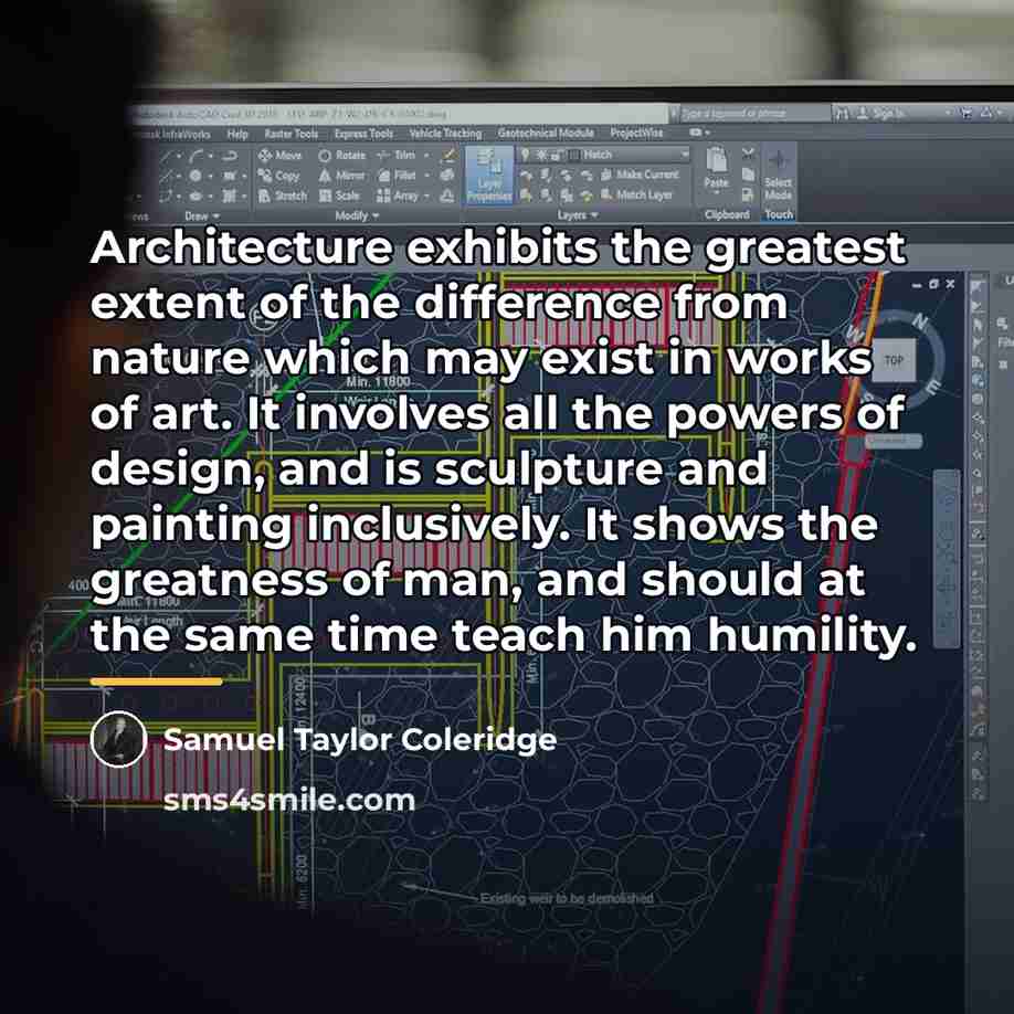 “Architecture exhibits the greatest extent of the difference from nature…” quote by Samuel Taylor Coleridge