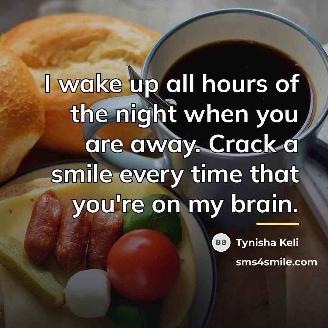 “I wake up all hours of the night when you…” quote by Tynisha Keli