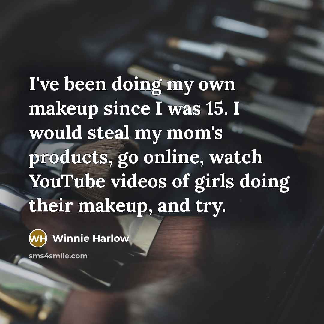 “I've been doing my own makeup since I was 15.…” quote by Winnie Harlow