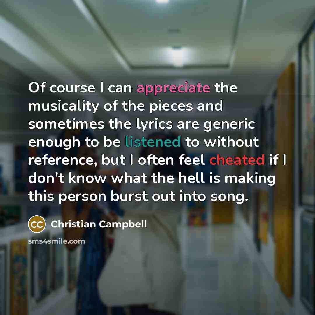 “Of course I can appreciate the musicality of the pieces…” quote by Christian Campbell