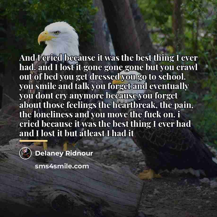 “And I cried because it was the best thing I…” quote by Delaney Ridnour