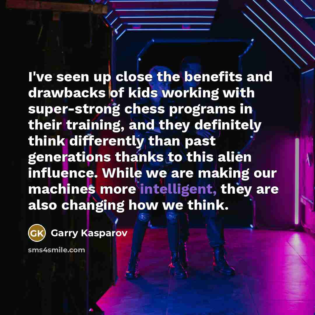“I've seen up close the benefits and drawbacks of kids…” quote by Garry Kasparov