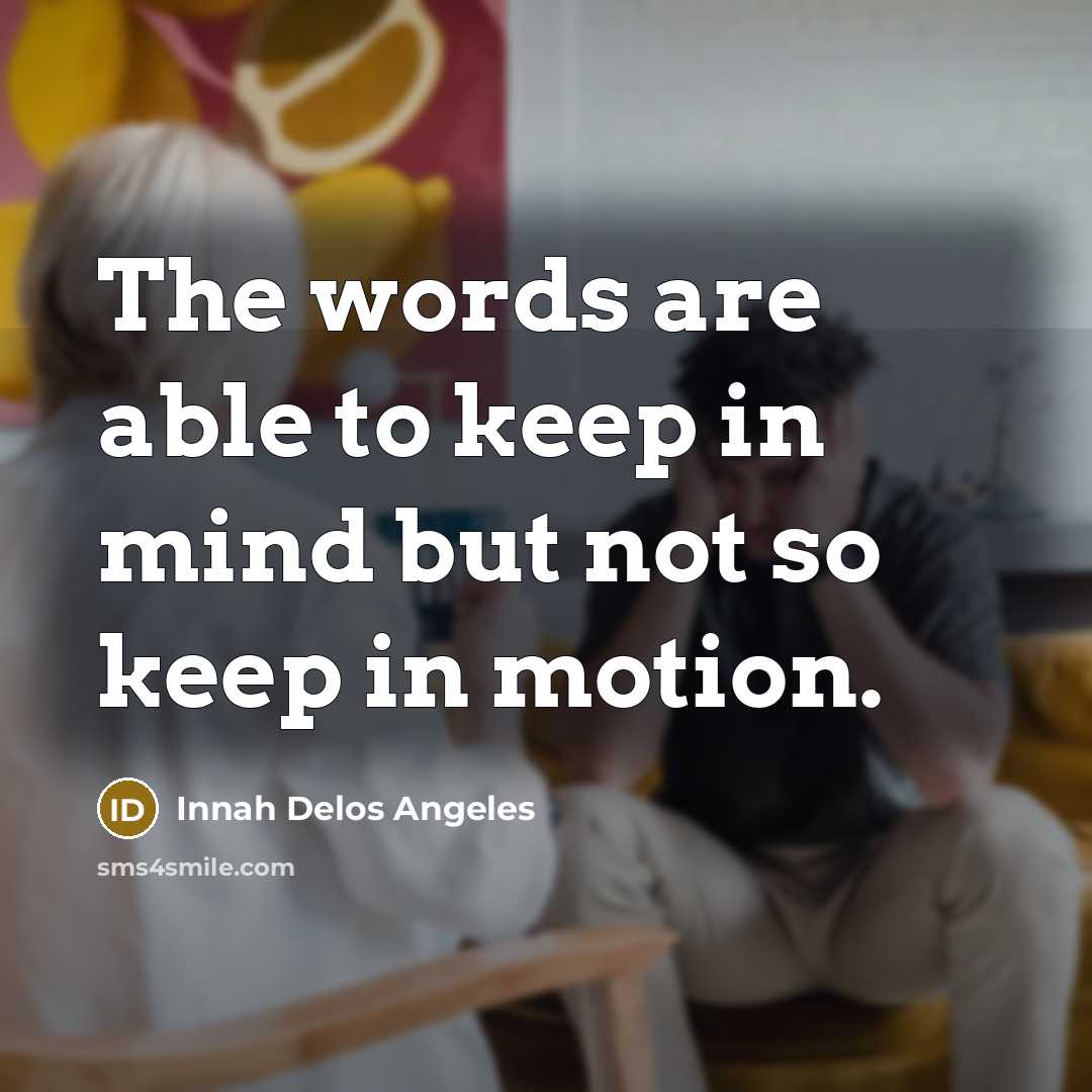 “The words are able to keep in mind but not…” quote by Innah Delos Angeles