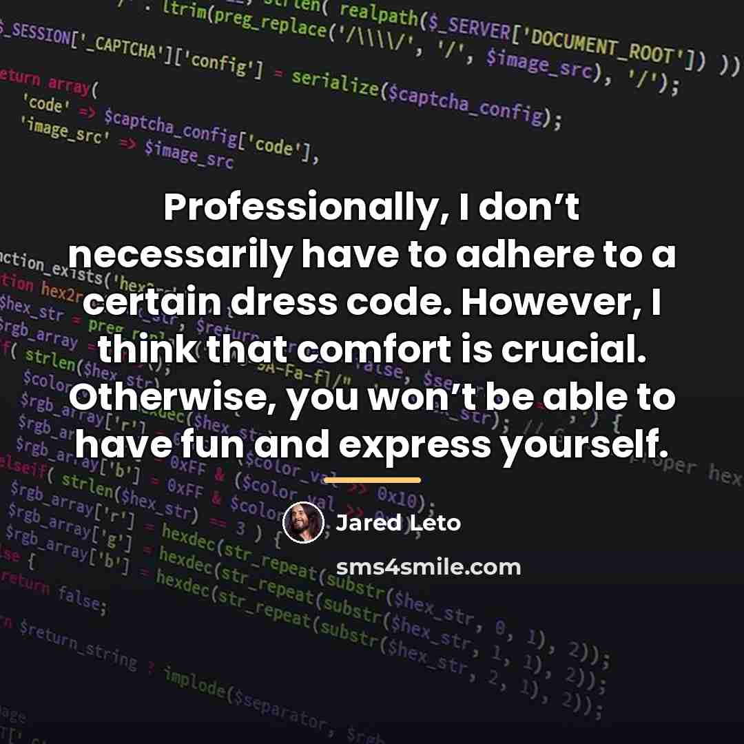 “Professionally, I don’t necessarily have to adhere to a certain…” quote by Jared Leto