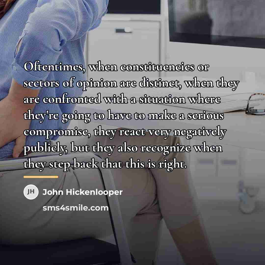 “Oftentimes, when constituencies or sectors of opinion are distinct, when…” quote by John Hickenlooper