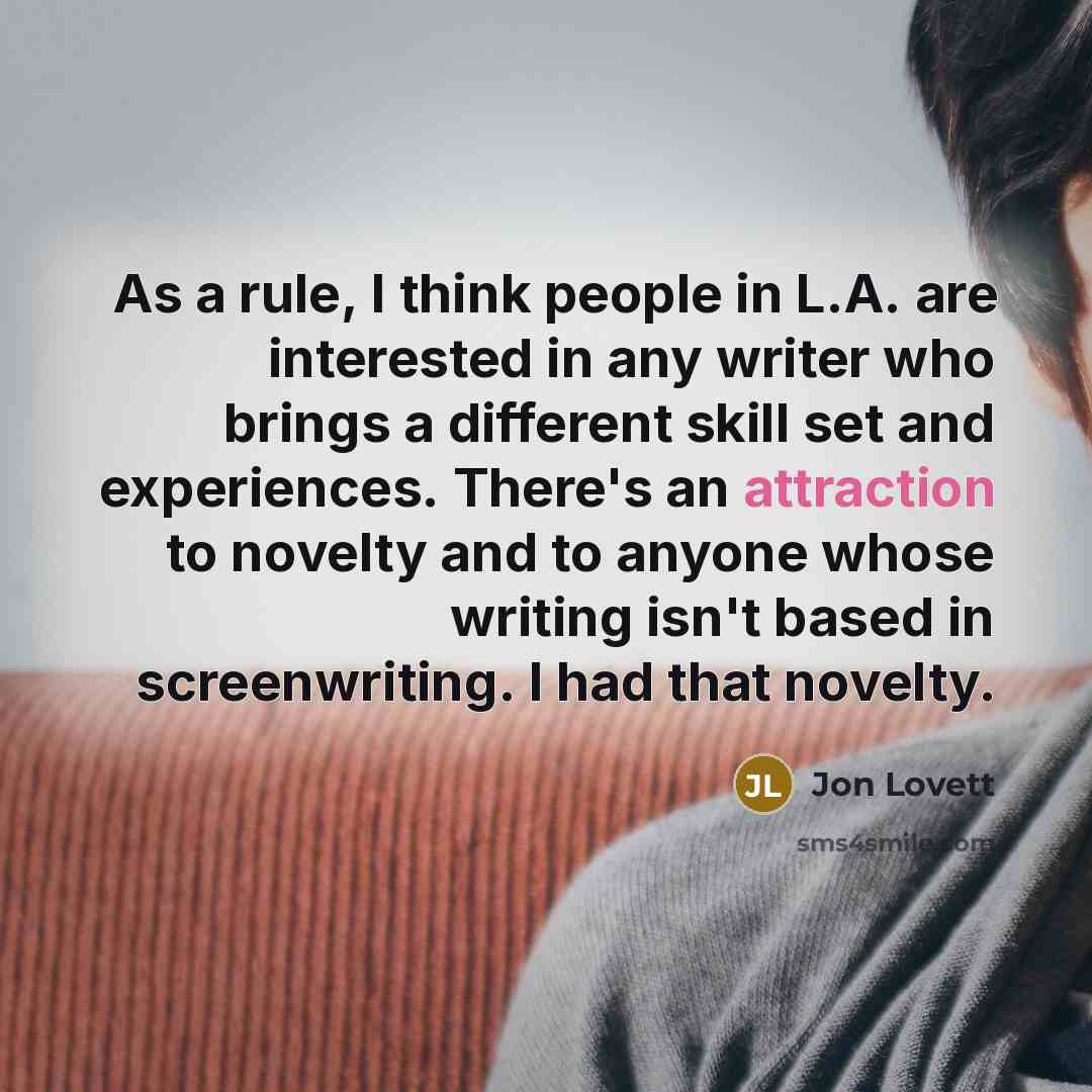 “As a rule, I think people in L.A. are interested…” quote by Jon Lovett