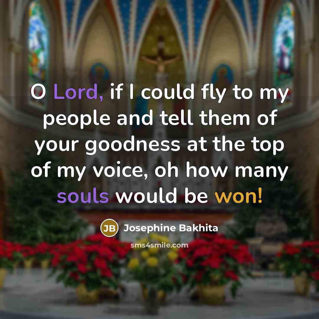 “O Lord, if I could fly to my people and…” quote by Josephine Bakhita