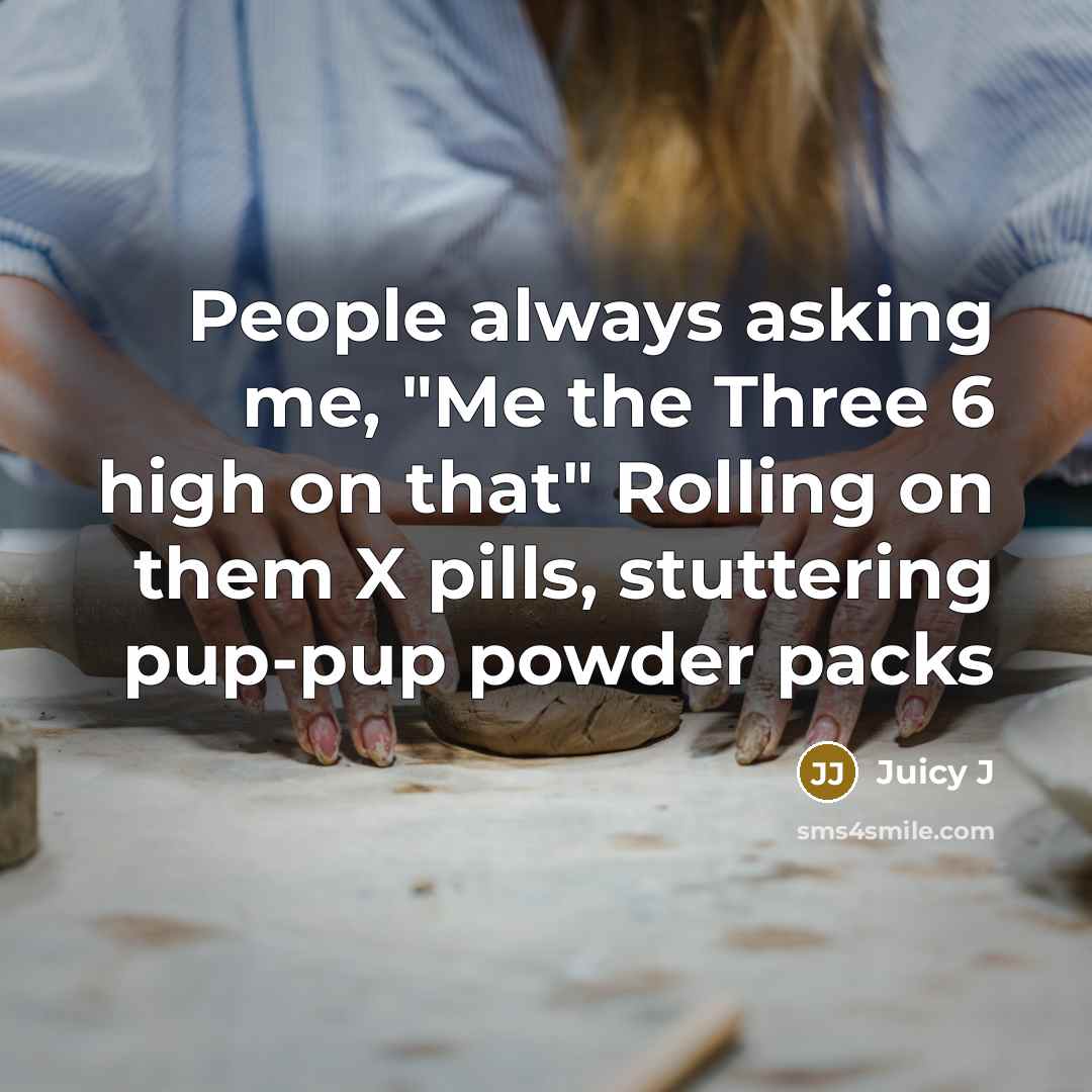“People always asking me, "Me the Three 6 high on…” quote by Juicy J