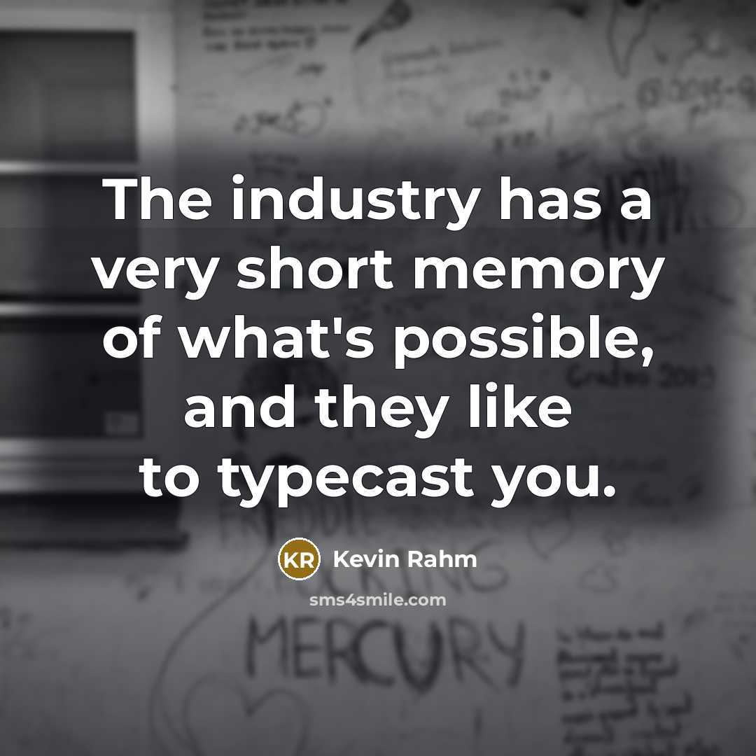 “The industry has a very short memory of what's possible,…” quote by Kevin Rahm