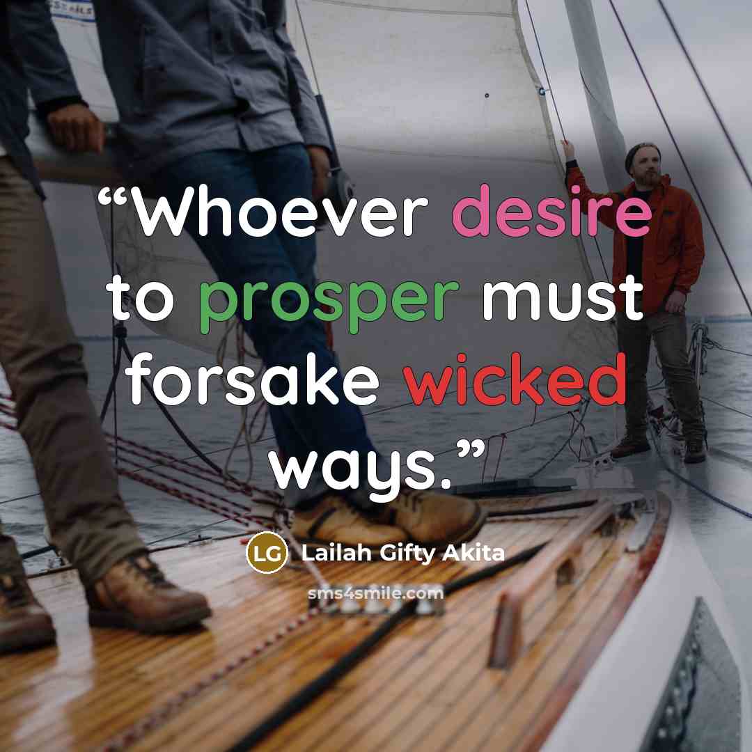 “Whoever desire to prosper must forsake wicked ways.” quote by Lailah Gifty Akita