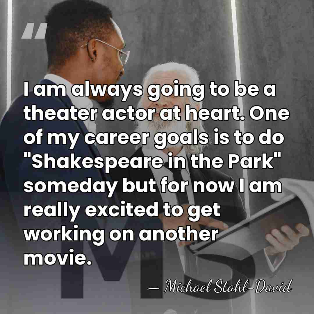 I am always going to be a theater actor at heart. One&hellip; - Michael Stahl-David