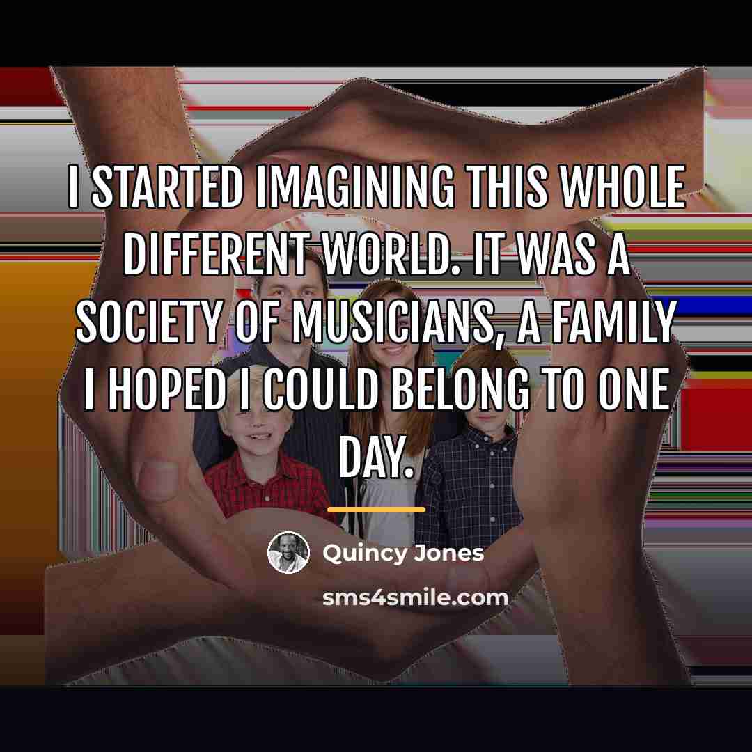 “I started imagining this whole different world. It was a…” quote by Quincy Jones