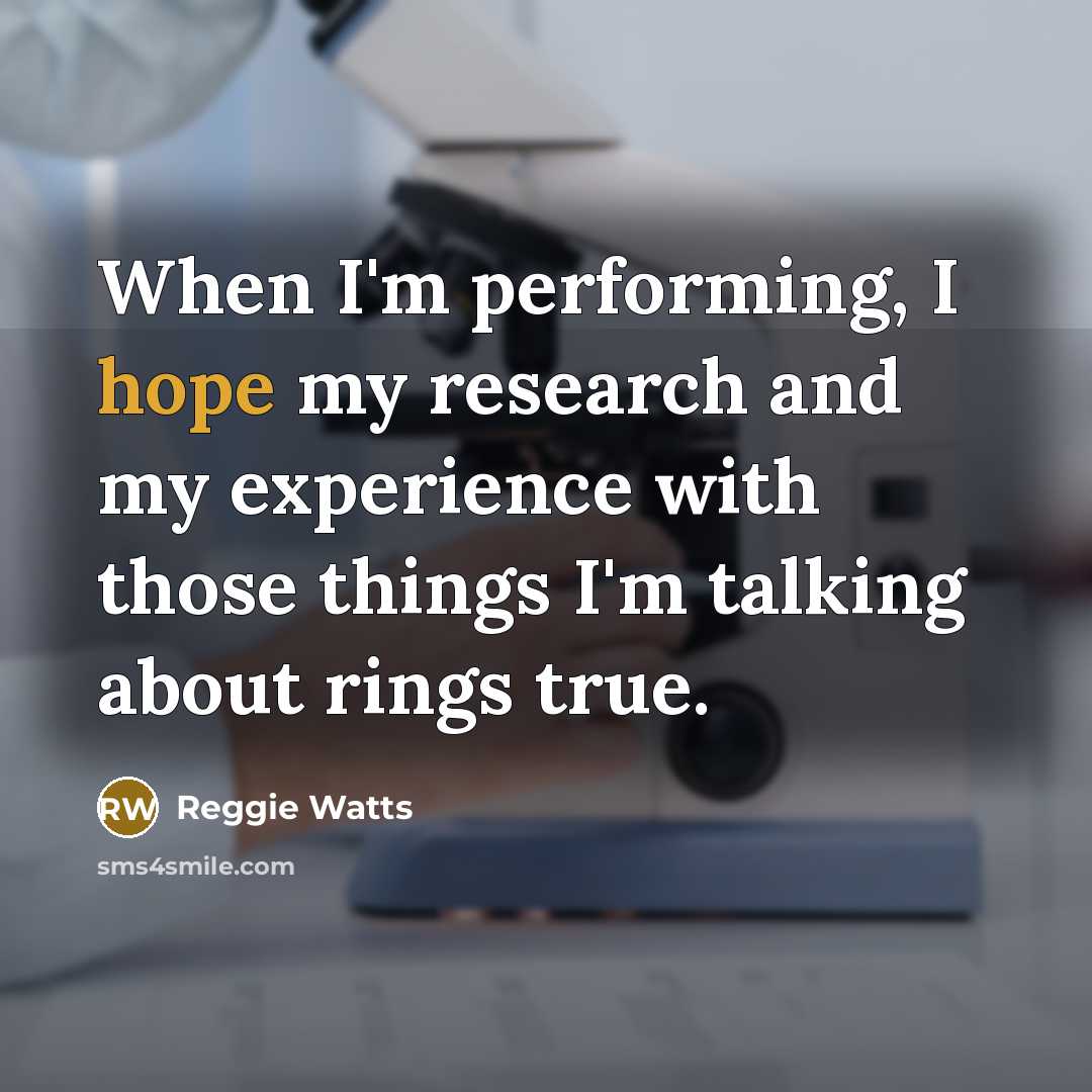 “When I'm performing, I hope my research and my experience…” quote by Reggie Watts