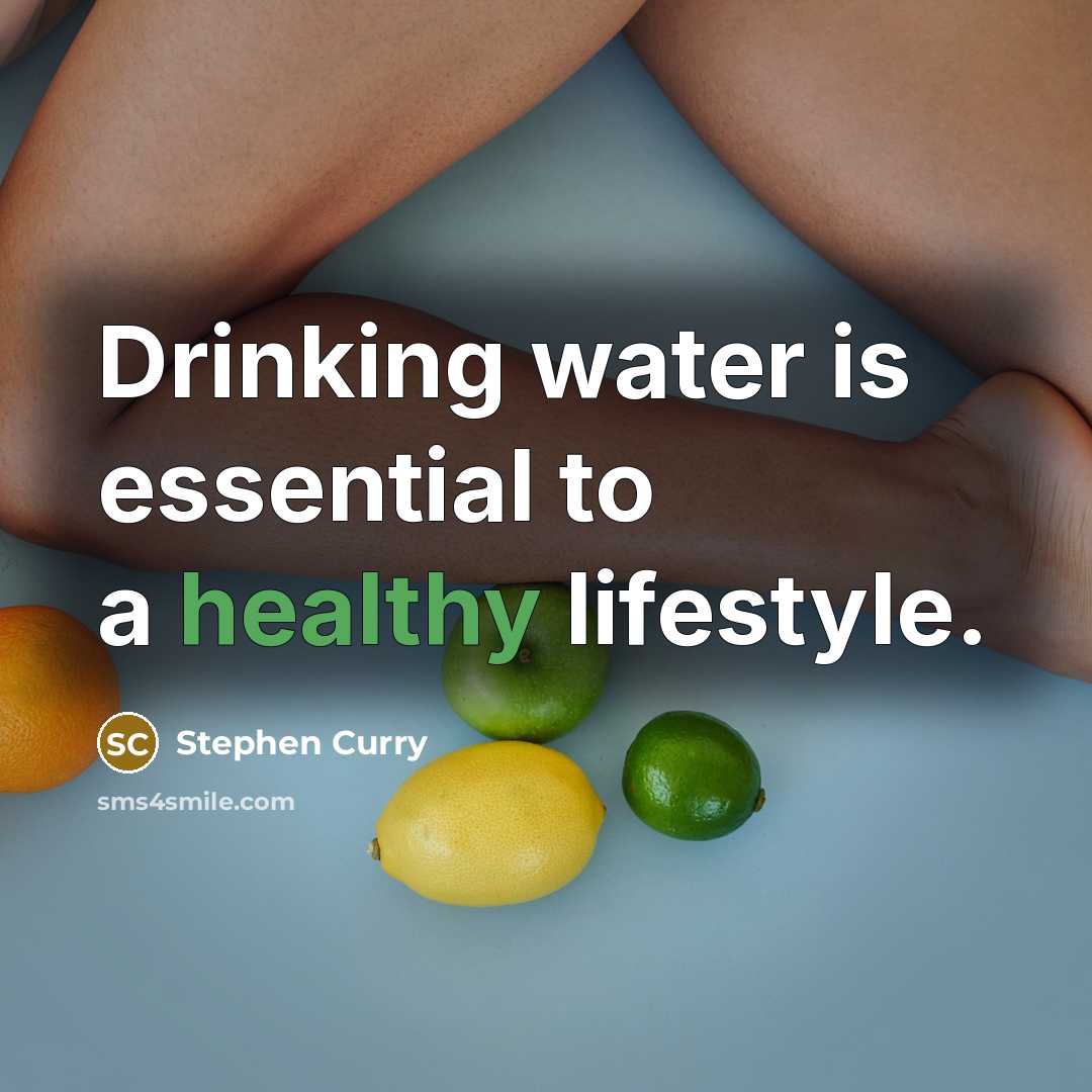 “Drinking water is essential to a healthy lifestyle.” quote by Stephen Curry