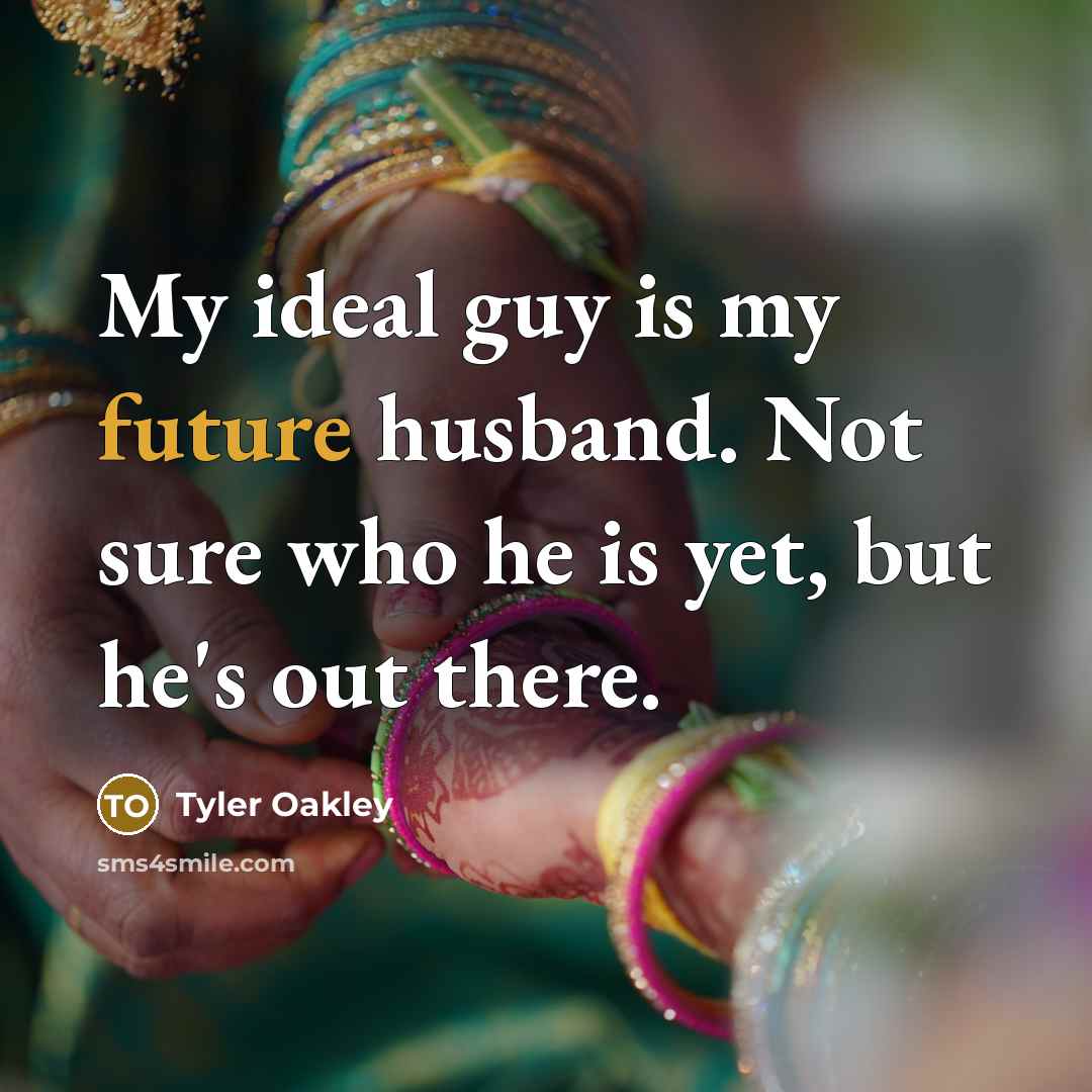 “My ideal guy is my future husband. Not sure who he is yet, but he's out there.” quote by Tyler Oakley