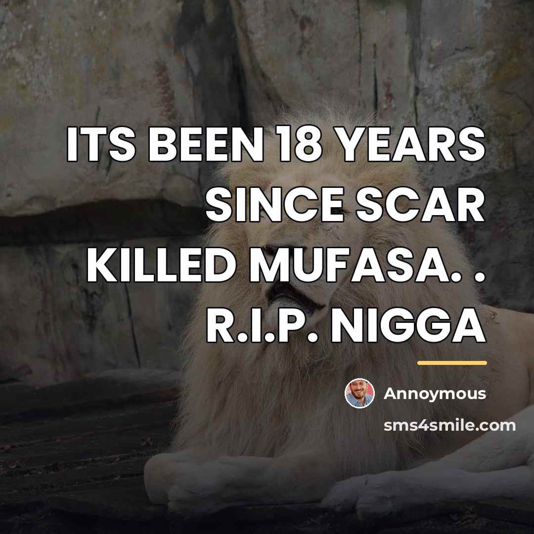 “ITS BEEN 18 YEARS SINCE SCAR KILLED MUFASA. . R.I.P.…” quote by Annoymous
